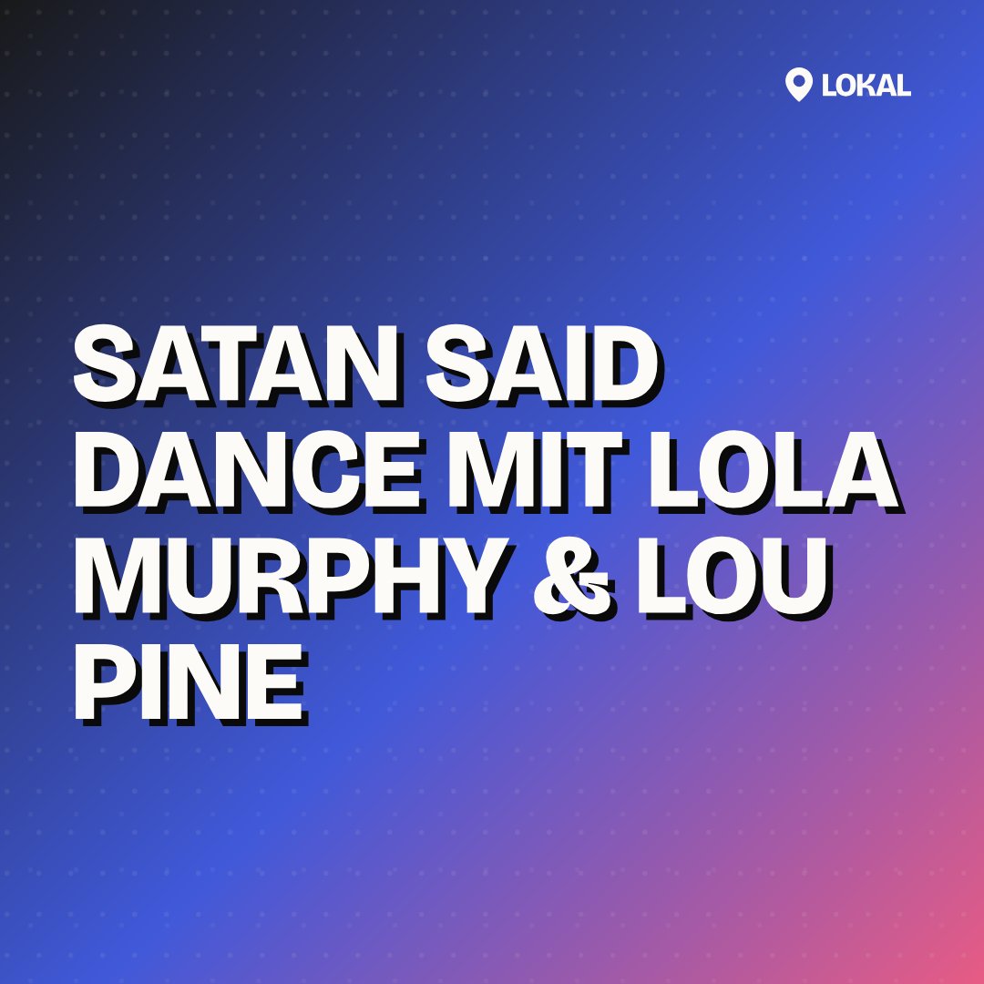 Satan said Dance mit Lola Murphy & Lou Pine