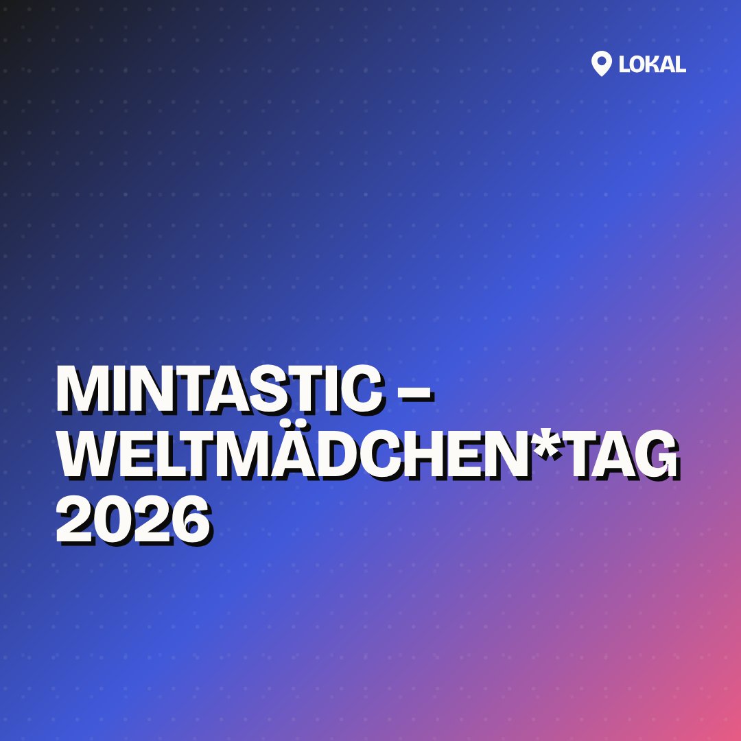 MINTASTIC – Weltmädchen*tag 2026