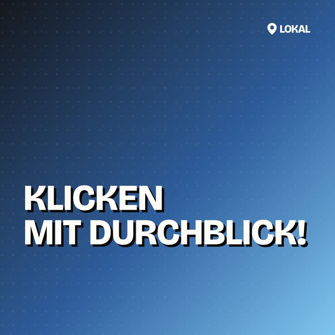 Klicken mit Durchblick!