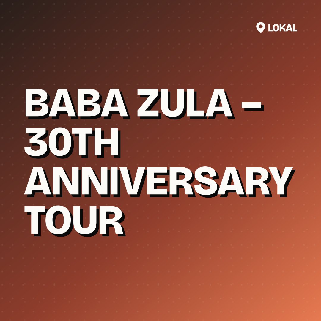 BaBa ZuLa – 30th Anniversary Tour