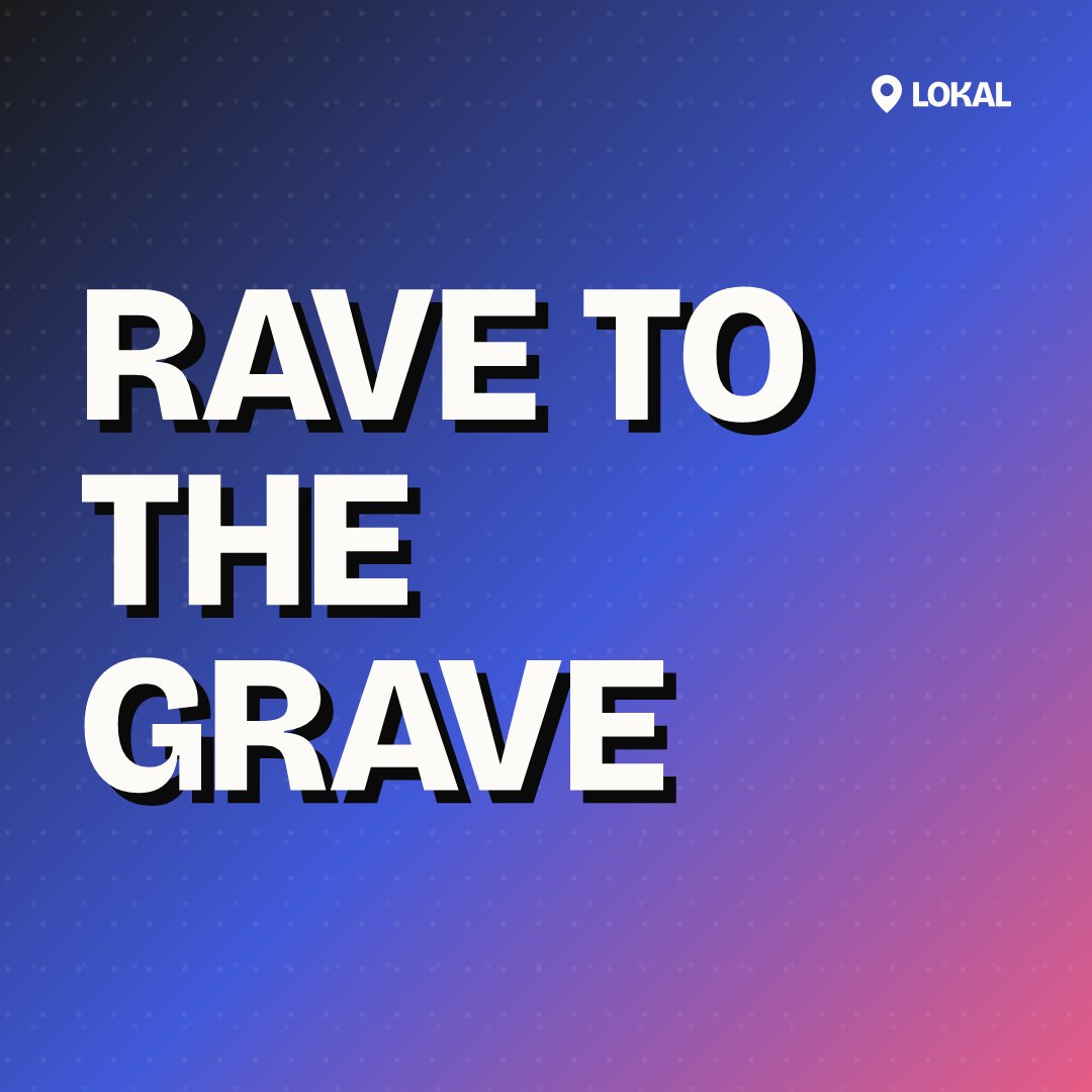 Rave to the Grave