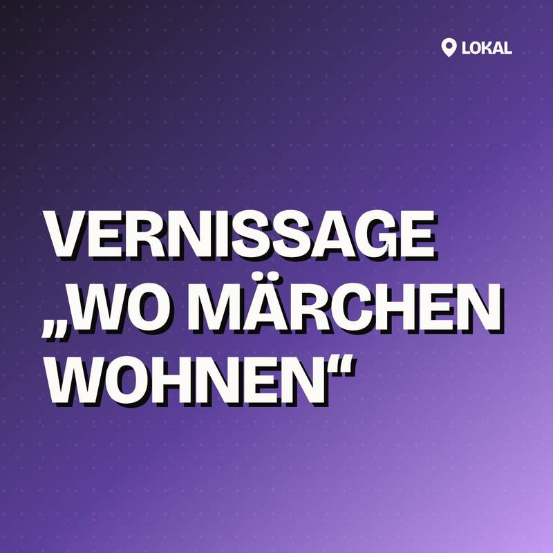 Cover: Vernissage „Wo Märchen wohnen“