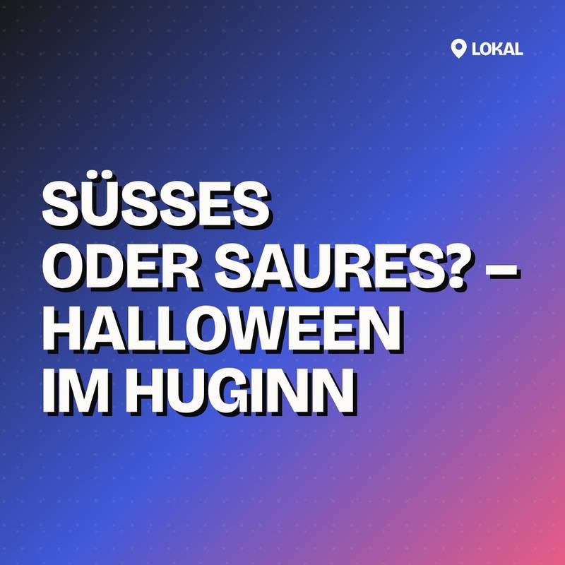 Cover: Süßes oder Saures? – Halloween im huginn