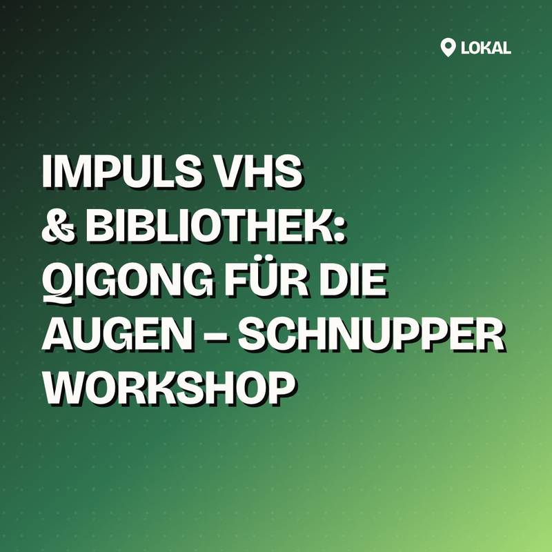 Cover: Impuls vhs & Bibliothek: Qigong für die Augen – Schnupperworkshop