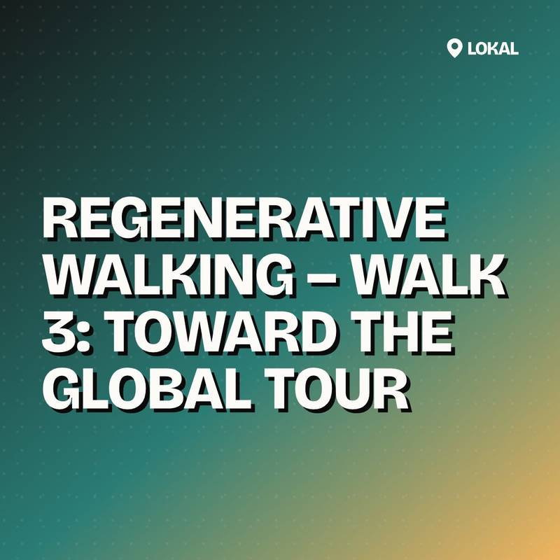 Cover: Regenerative Walking – Walk 3: Toward the Global Tour