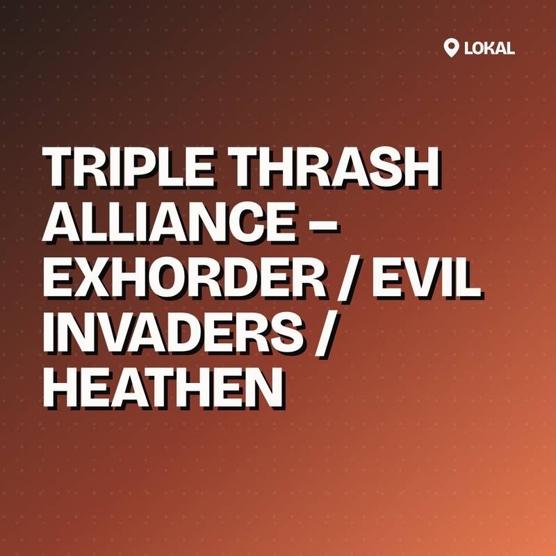 Cover: TRIPLE THRASH ALLIANCE – Exhorder / Evil Invaders / Heathen