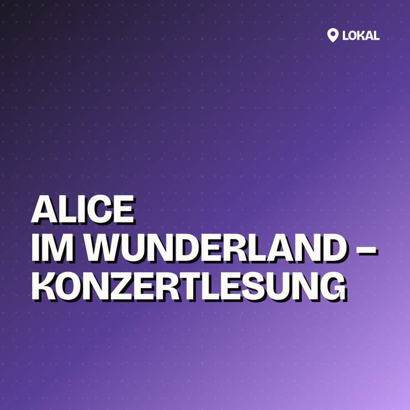 Cover: Alice im Wunderland – Konzertlesung
