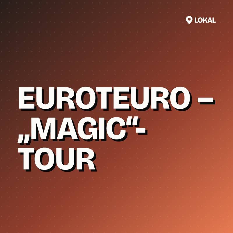 Cover: Euroteuro – „Magic“-Tour