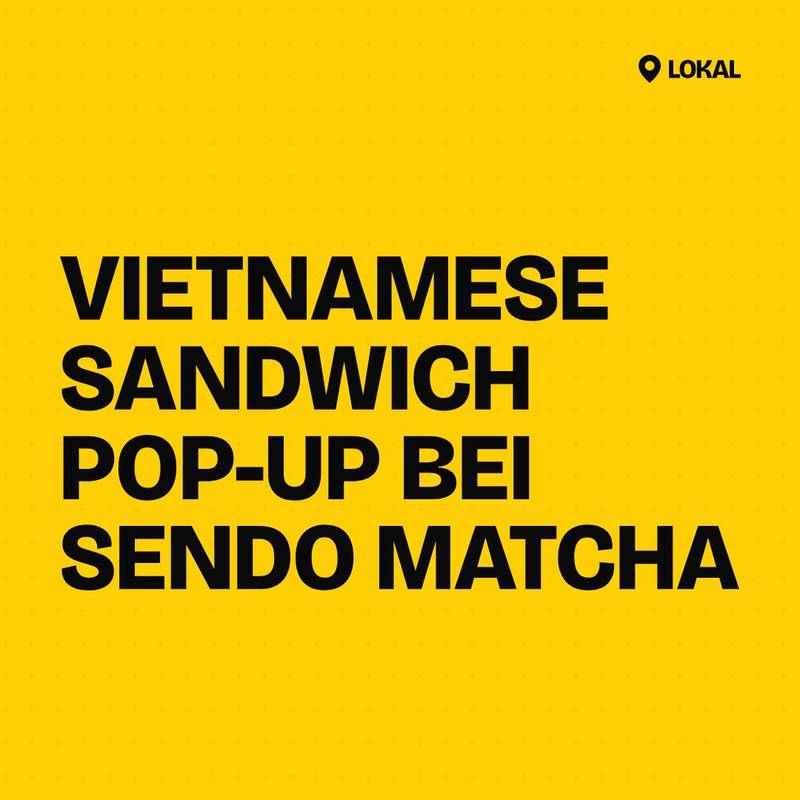 Cover: Vietnamese Sandwich Pop-up bei Sendo Matcha