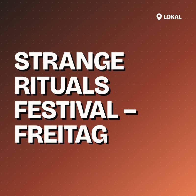 Cover: Strange Rituals Festival – Freitag