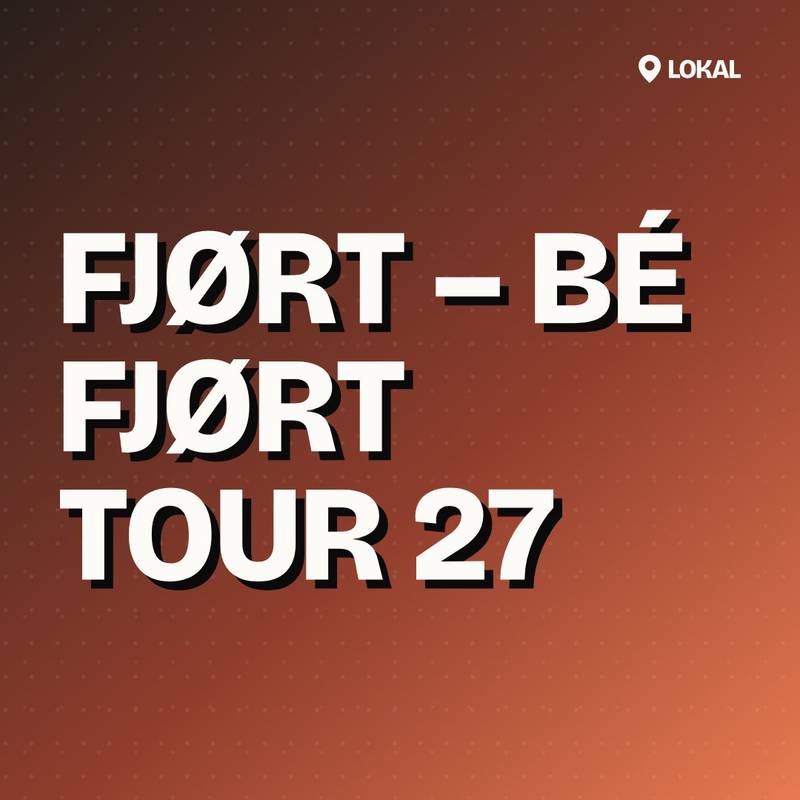Cover: FJØRT – BÉ FJØRT TOUR 27
