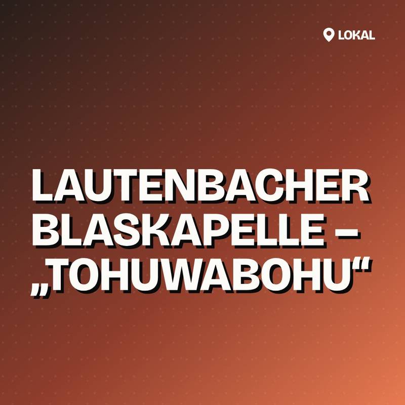 Cover: Lautenbacher Blaskapelle – „Tohuwabohu“