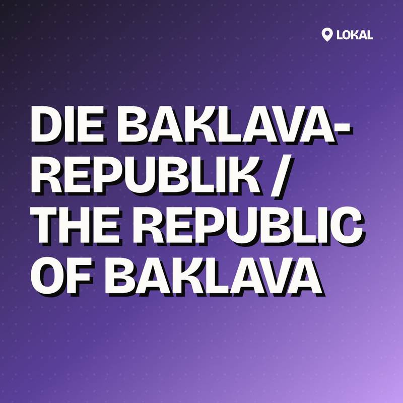 Cover: Die Baklava-Republik / The Republic of Baklava