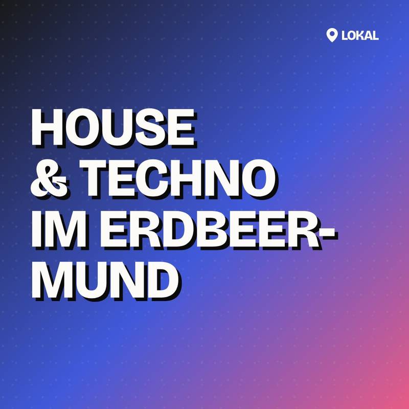 Cover: House & Techno im Erdbeermund