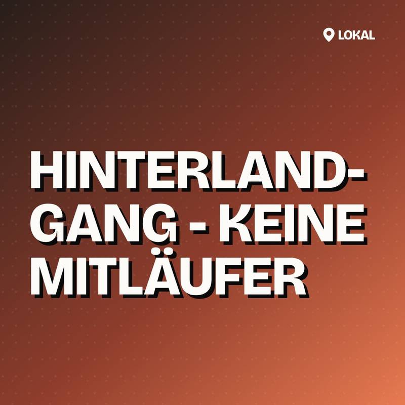 Cover: HINTERLANDGANG - Keine Mitläufer