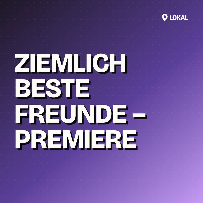Cover: Ziemlich beste Freunde – Premiere