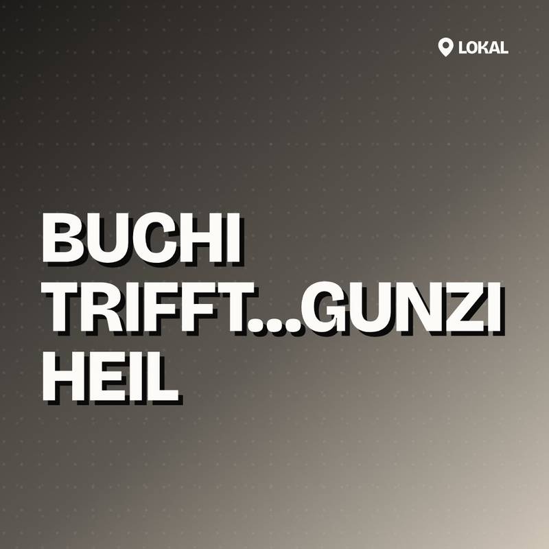 Cover: Buchi trifft…Gunzi Heil
