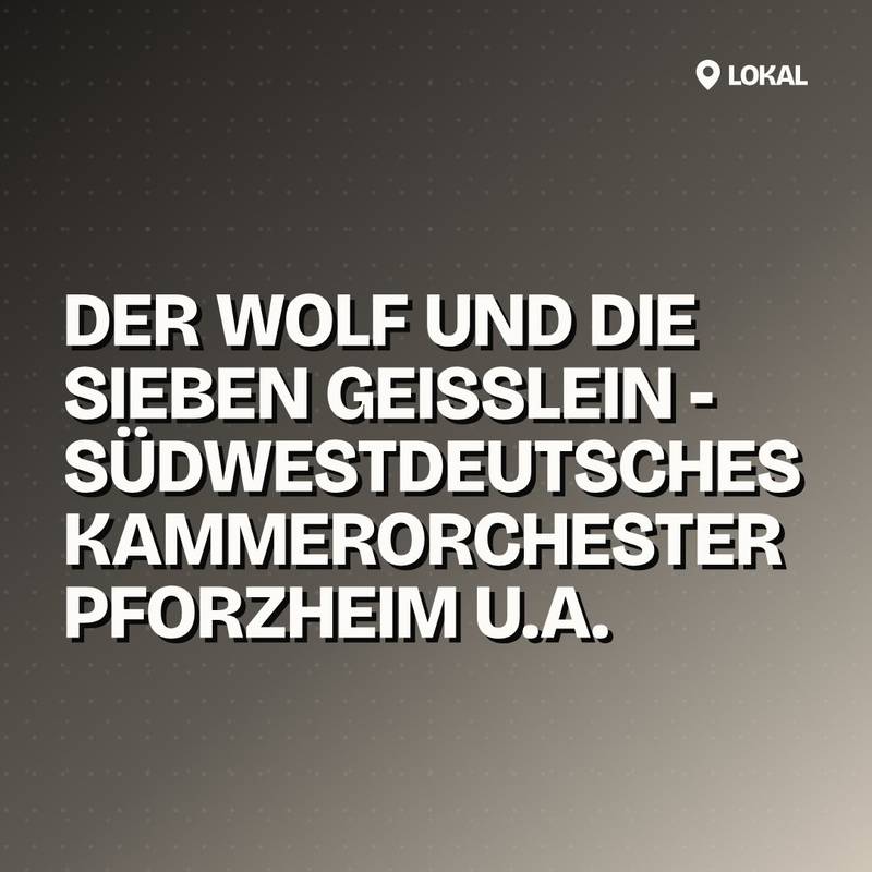 Cover: Der Wolf und die sieben Geißlein - Südwestdeutsches Kammerorchester Pforzheim u.a.