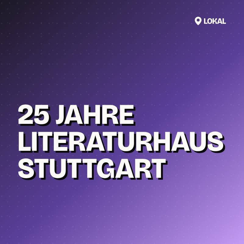 Cover: 25 Jahre Literaturhaus Stuttgart
