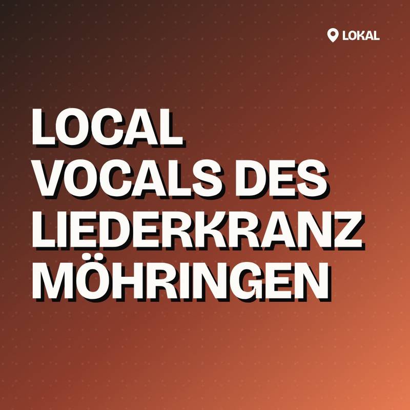 Cover: Local Vocals des Liederkranz Möhringen