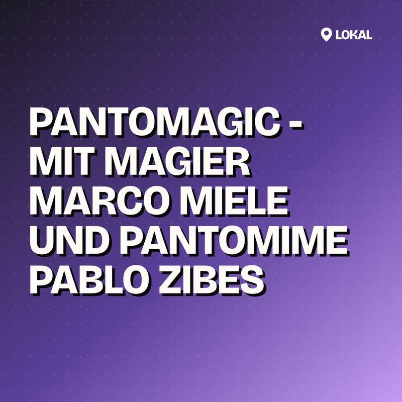 Cover: PantoMagic - mit Magier Marco Miele und Pantomime Pablo Zibes