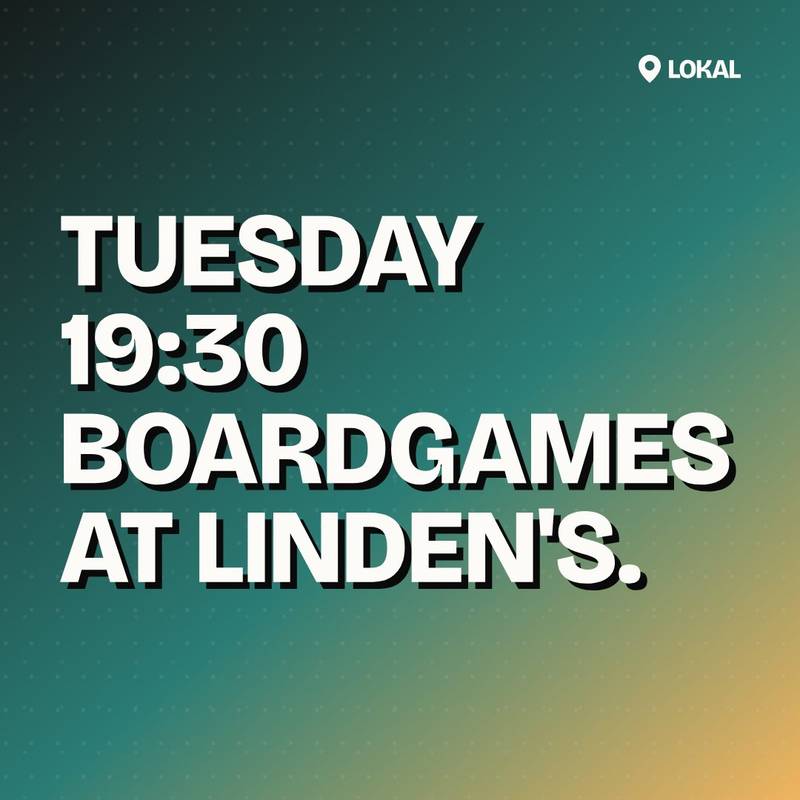 Cover: TUESDAY 19:30 Boardgames at Linden's.