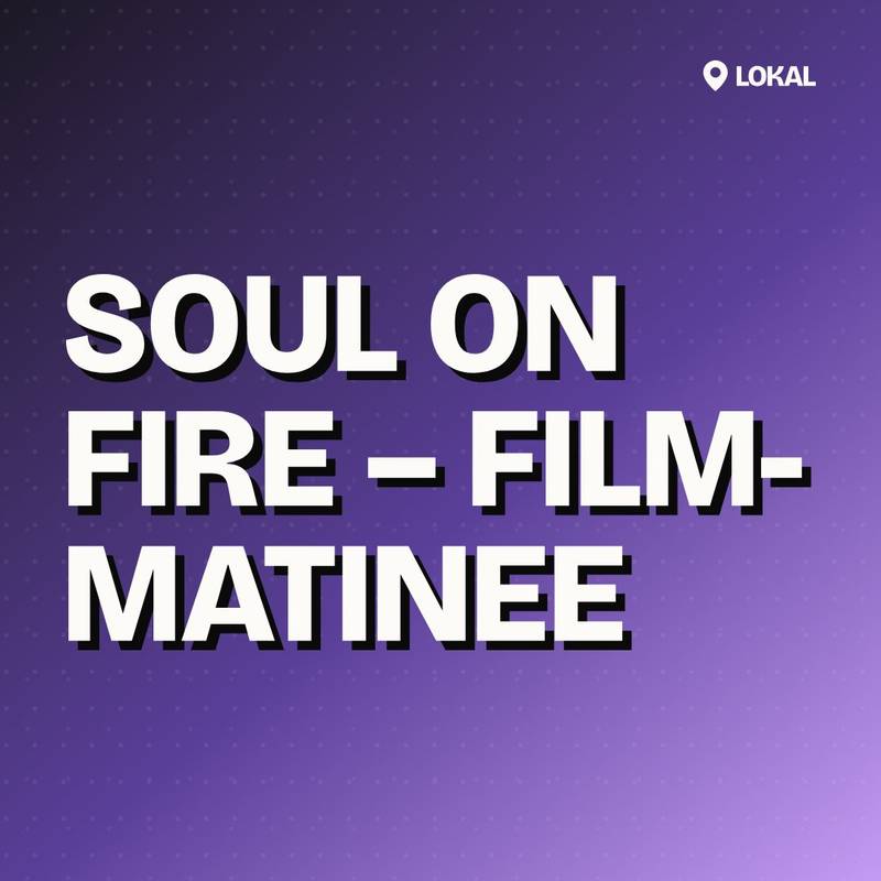 Cover: SOUL ON FIRE – Film-Matinee