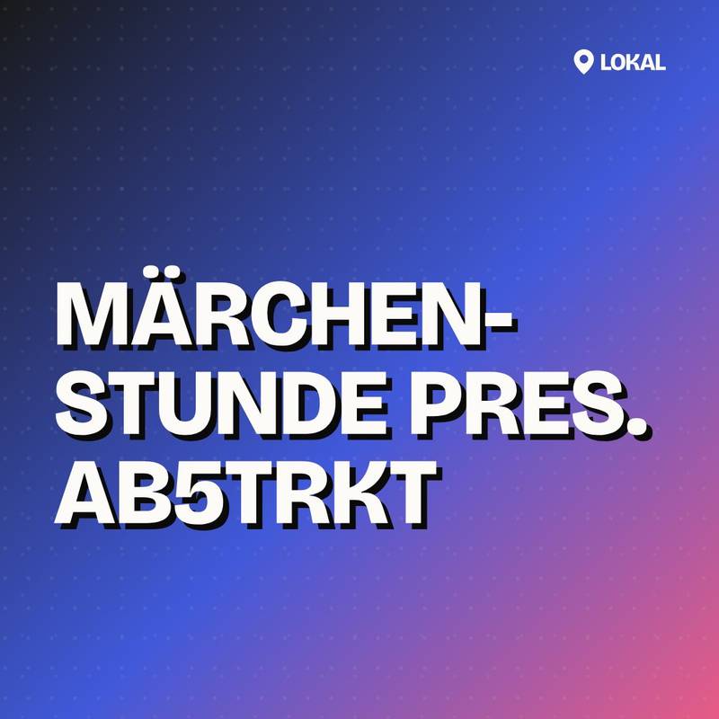 Cover: Märchenstunde pres. AB5TRKT